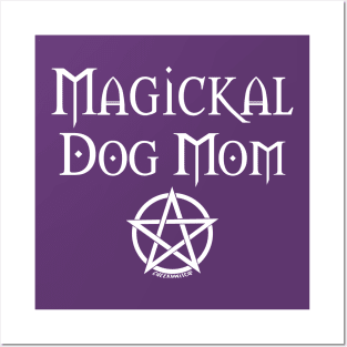 Magickal Dog Mom Wiccan Pagan Mother's Day Cheeky Witch® Posters and Art